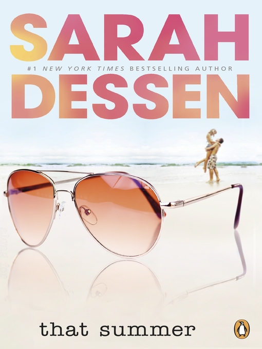 Title details for That Summer by Sarah Dessen - Available